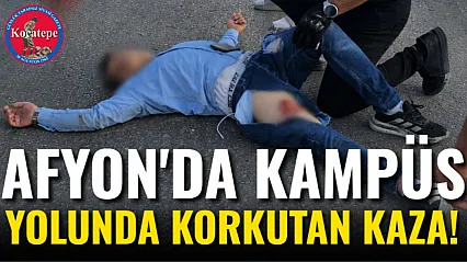 Afyon'da Kampüs Yolunda Korkutan Kaza!