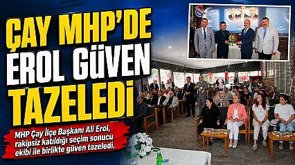 Çay MHP'De Erol Güven Tazeledi