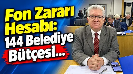 Fon Zararı Hesabı: 144 Belediye Bütçesi…