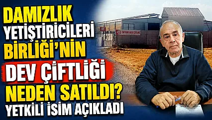 Damızlık Yetiştiricileri Birliği'nin Dev Çiftliği Neden Satıldı? Yetkili İsim Açıkladı