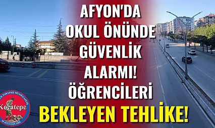 Afyon'da Okul Önünde Güvenlik Alarmı! Öğrencileri Bekleyen Tehlike!