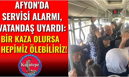 Afyon'da Servisi Alarmı, Vatandaş Uyardı: Bir Kaza Olursa Hepimiz Ölebiliriz!