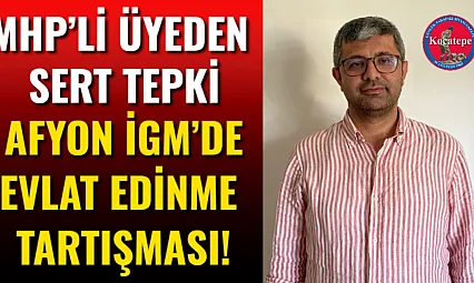 Afyon İGM'de Evlat Edinme Tartışması!