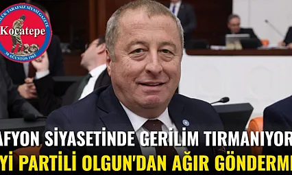 Afyon Siyasetinde Gerilim Tırmanıyor: İYİ Partili Olgun'dan Ağır Gönderme