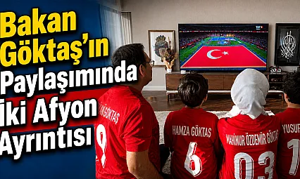 Bakan Göktaş'ın Paylaşımında İki Afyon Ayrıntısı