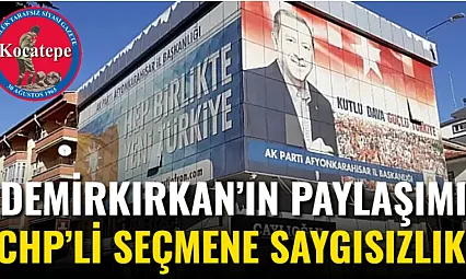 'Demirkırkan'ın Paylaşımı CHP'li Seçmene Saygısızlık'