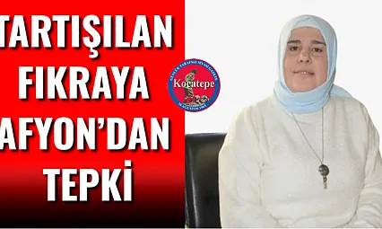 Tartışılan Fıkraya Afyon'dan Tepki