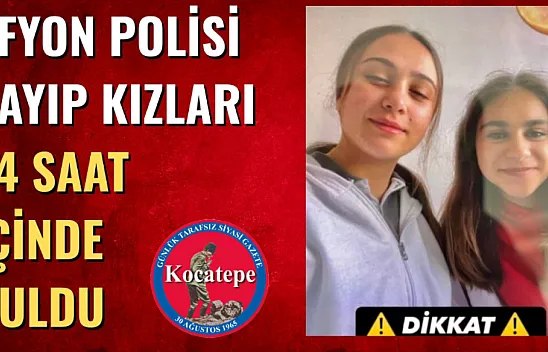 Afyon Polisi Kayıp Kızları 24 Saat İçinde Buldu