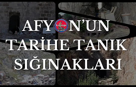 Afyon'un Tarihe Tanık Sığınakları