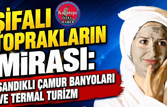 Şifalı Toprakların Mirası: Sandıklı Çamur Banyoları ve Termal Turizm