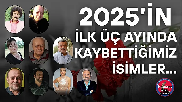 2025'in İlk Dört Ayında Kaybettiklerimiz…