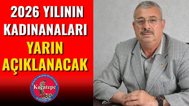 2026 Yılının Kadınanaları Yarın Açıklanacak