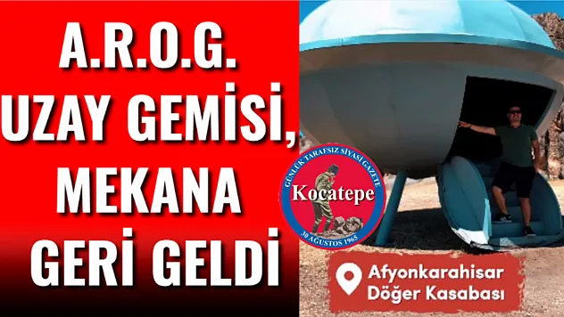 A.R.O.G. Uzay Gemisi, Mekana Geri Geldi