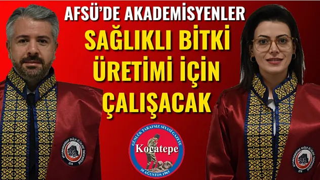 AFSÜ'de Akademisyenler Sağlıklı Bitki Üretimi İçin Çalışacak