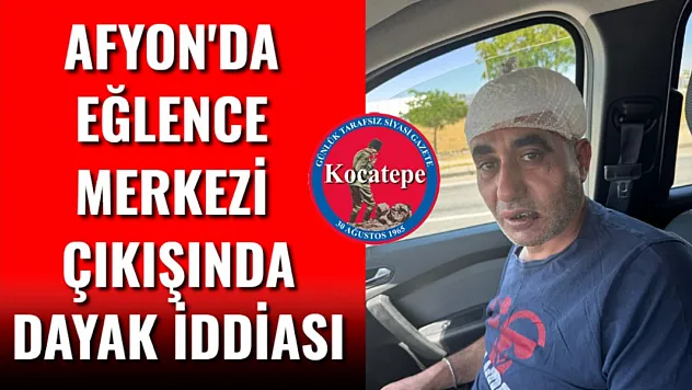 Afyon'da Eğlence Merkezi Çıkışında Dayak İddiası
