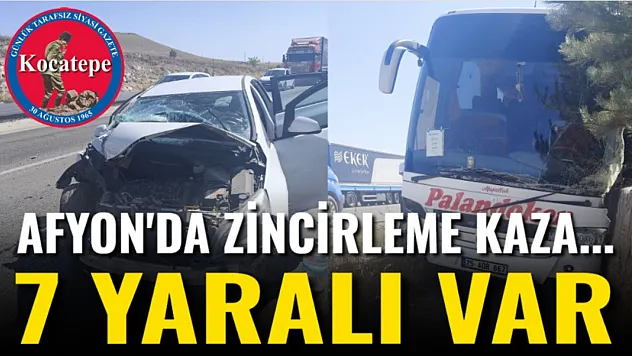 Afyon'da Zincirleme Kaza... 7 Yaralı Var