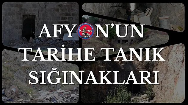 Afyon'un Tarihe Tanık Sığınakları