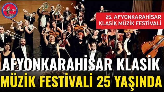 Afyonkarahisar Klasik Müzik Festivali 25 yaşında