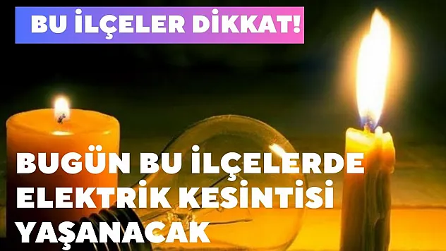 Afyonkarahisar'da bugün 7 ilçede elektrik kesintisi yaşanacak