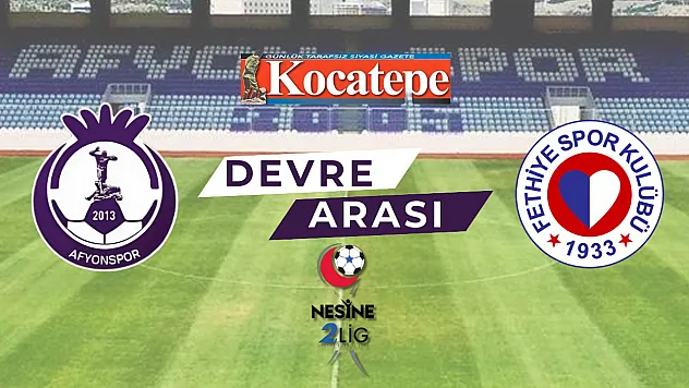 Afyonspor Maçında İlk 45 Dakika Sona Erdi
