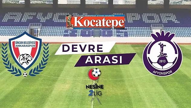 Afyonspor Maçında İlk Yarı Sona Erdi