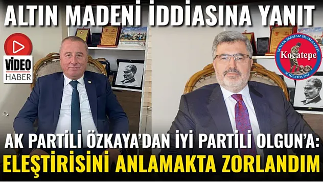 AK Partili Özkaya'dan İYİ Partili Olgun'a: Eleştirisini Anlamakta Zorlandım