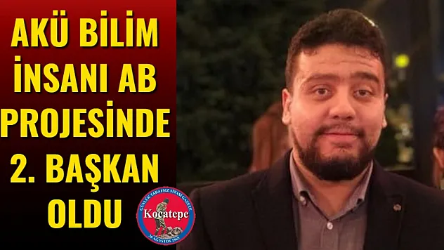 AKÜ Bilim İnsanı AB Projesinde 2. Başkan Oldu