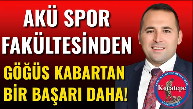 AKÜ Spor Fakültesinden Göğüs Kabartan Bir Başarı Daha!
