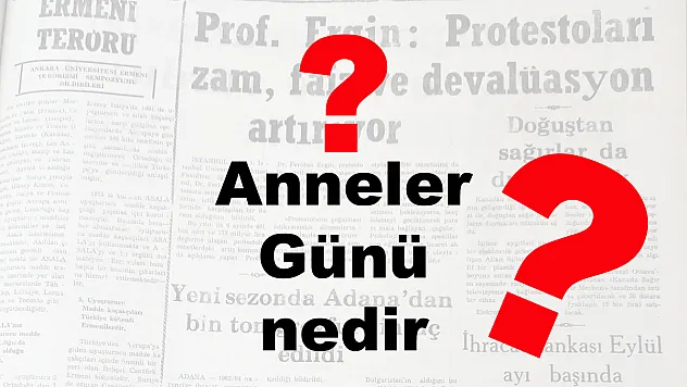 Anneler Günü Nedir?