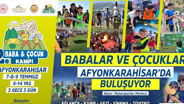 Baba- Çocuk Kampı 7-8-9 Temmuz'da Yapılacak