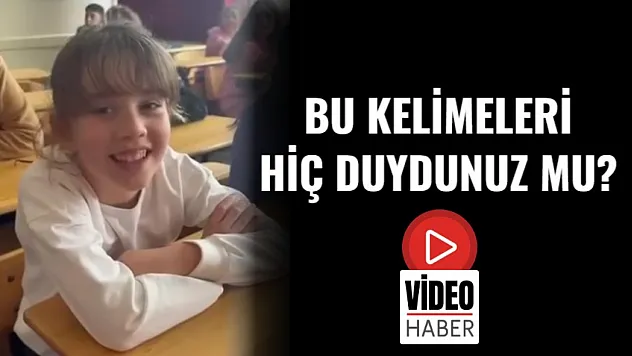 Bu Kelimeleri Hiç Duydunuz Mu?