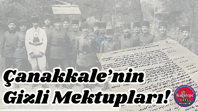 Çanakkale'nin Gizli Mektupları!
