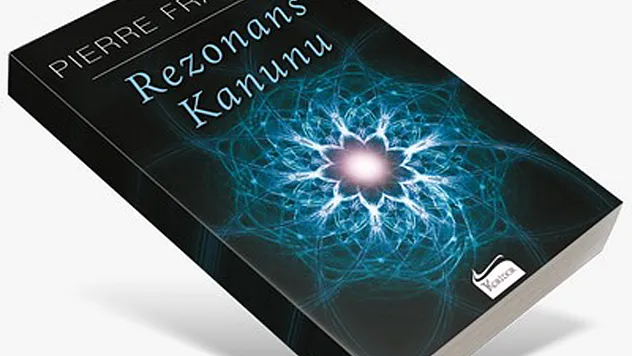 Düşündüğümüzü Yaşarız: Rezonans Kanunu