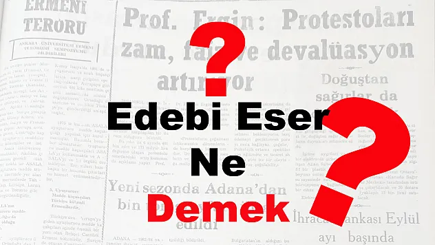 Edebi Eser Ne Demek?