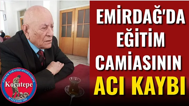 Emirdağ'da Eğitim Camiasının Acı Kaybı