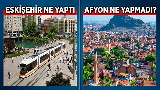 Eskişehir Ne Yaptı, Afyon Ne Yapmadı?
