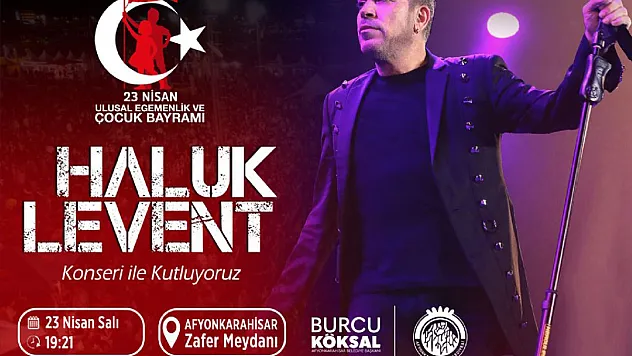 Haluk Levent, 23 Nisan'da Afyon'da Konser Verecek