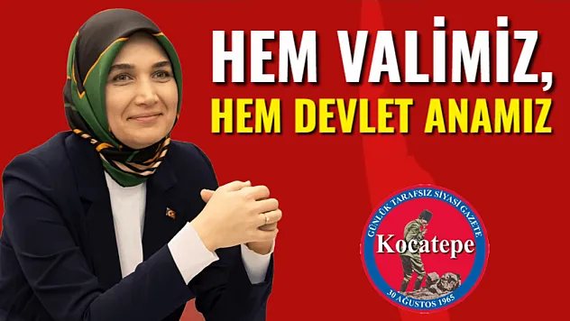 Hem Valimiz, Hem Devlet Anamız