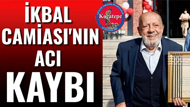 İkbal Camiası'nın Acı Kaybı