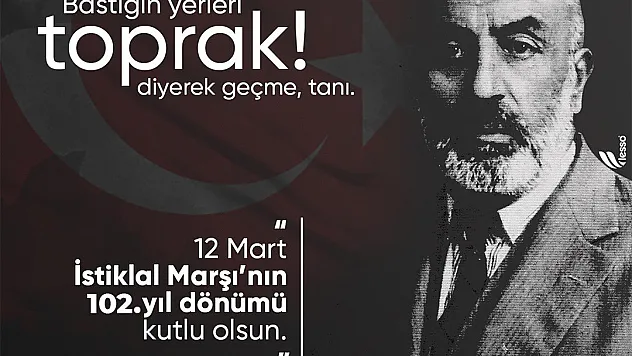 “İstiklal Marşımızdaki değerlerimize her zaman sahip çıkacağız”