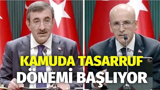 KAMUDA TASARRUF DÖNEMİ BAŞLIYOR