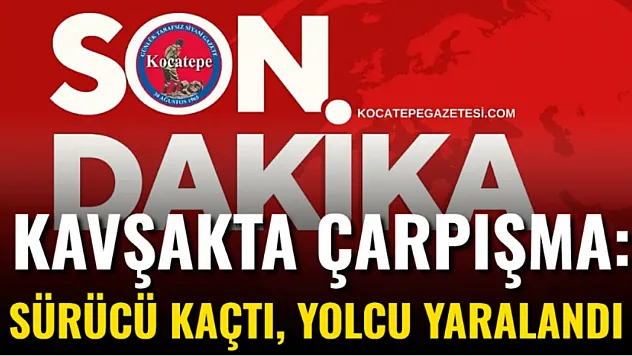 Kavşakta Çarpışma: Sürücü Kaçtı, Yolcu Yaralandı