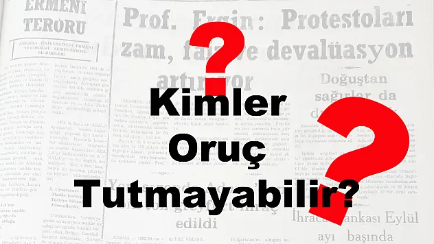 Kimler Oruç Tutmayabilir?