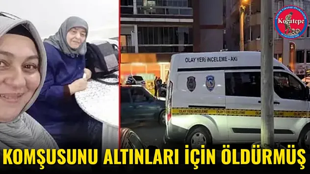 Komşusunu Altınları İçin Öldürmüş