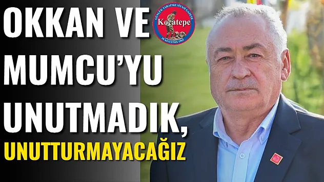 Okkan Ve Mumcu'yu Unutmadık, Unutturmayacağız