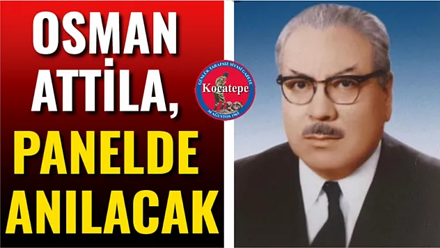 Osman Attila, Panelde Anılacak