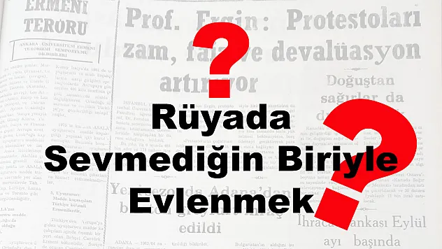 Rüyada Sevmediğin Biriyle Evlenmek