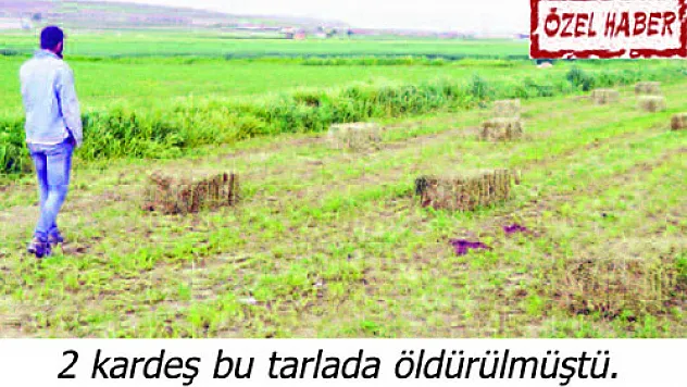 Salar beldesinde 2 kardeşin mezara 2 kardeşin de hapse  gittiği tarla anlaşmazlığı cinayetinde hüküm oranı arttı: Katil kardeşlere 90 yıl hapis!