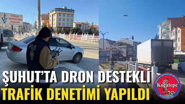 Şuhut'ta Dron Destekli Trafik Denetimi Yapıldı