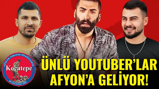 Ünlü YouTuber'lar Afyon'a Geliyor!